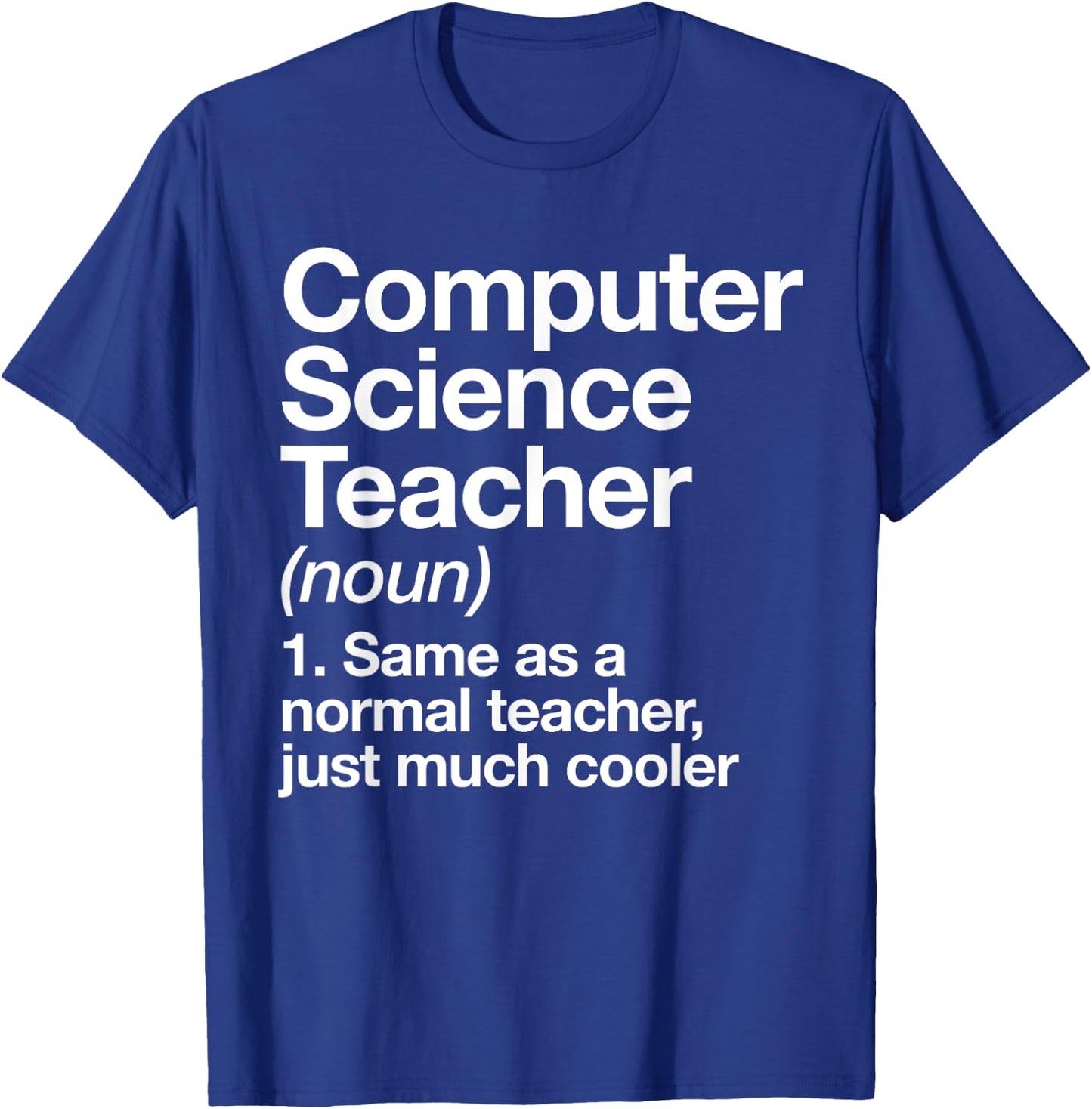 Computer Science Teacher Definition Back To School First Day Women Girls Kids T-Shirt - T-Shirt | Royal