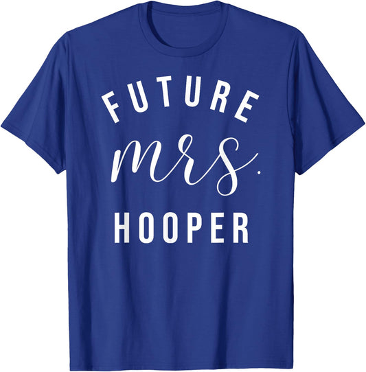 Future Mrs Hooper I Said Yes Personalized Customized Fiancee T-Shirt - T-Shirt | Royal