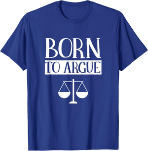 Born to Argue Advocate Law Firm Lawyer Attorney Lawyers Small T-Shirt - T-Shirt | Royal