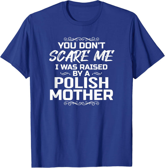 Polish Mother Raised Gift T-Shirt - T-Shirt | Royal