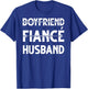 Boyfriend Fiance Husband Boyfriend Fiance Husband T-Shirt - T-Shirt | Royal
