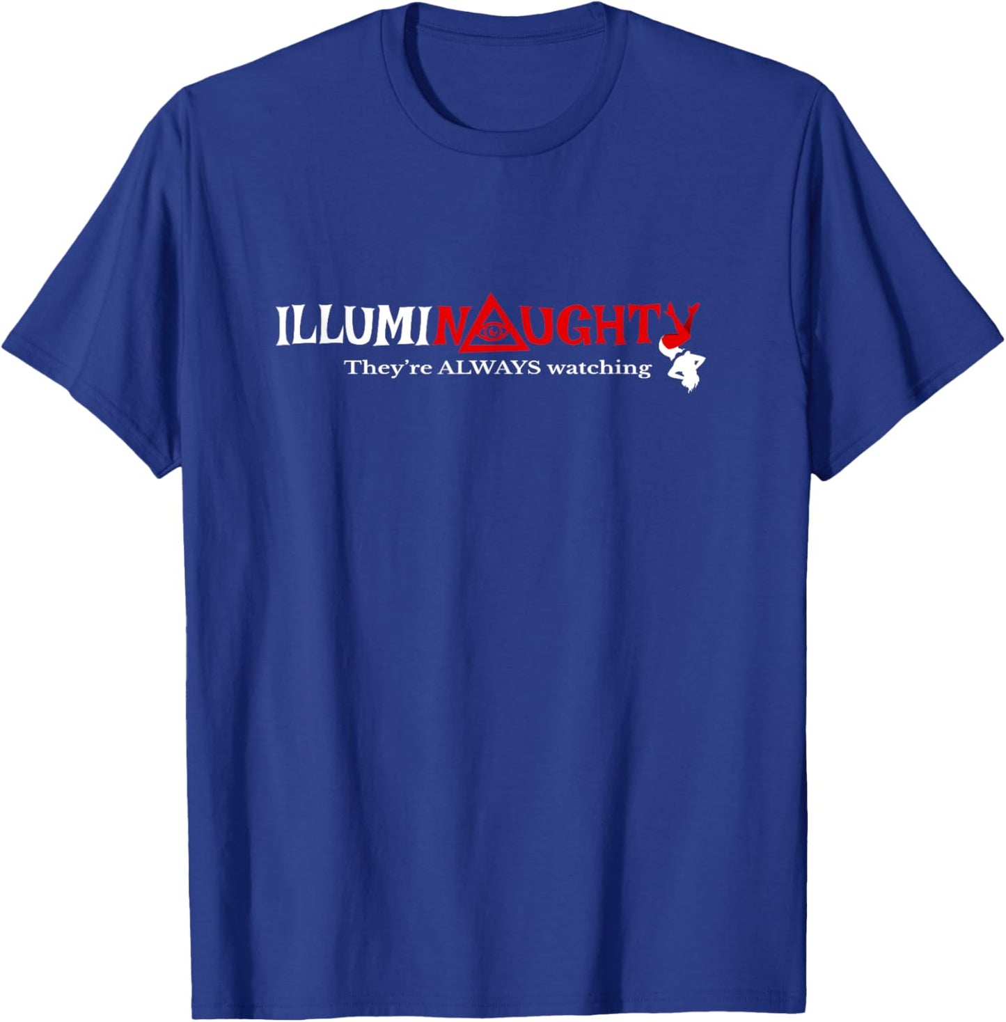 Naughty Illuminati All Seeing Eye Pyramid Conspiracy T-Shirt - T-Shirt | Royal