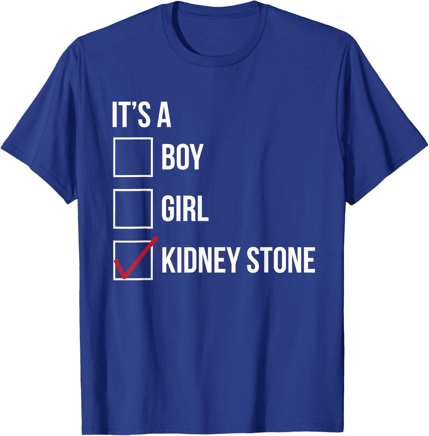 Kidney Stone Funny Checklist T-Shirt - T-Shirt | Royal