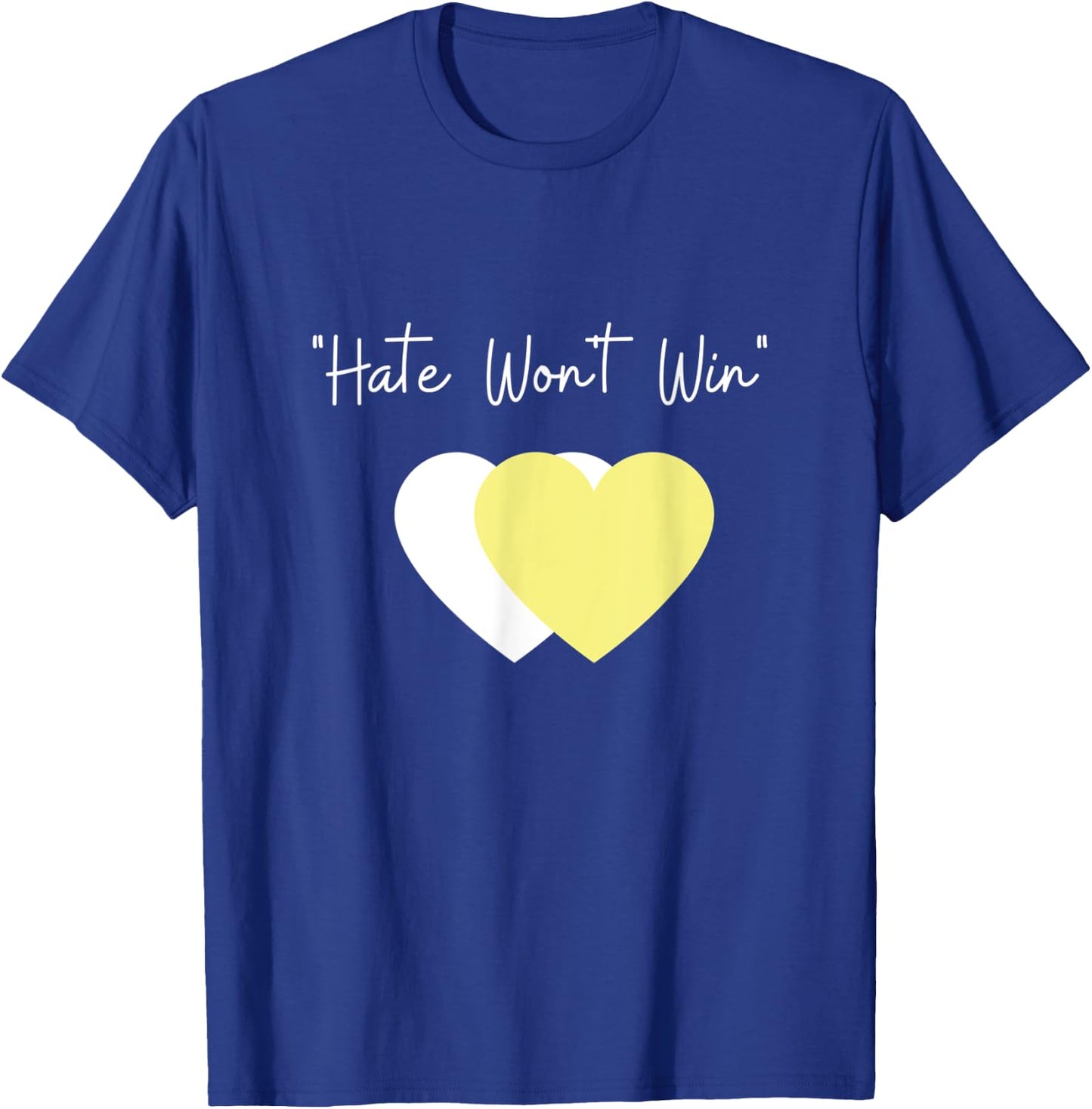 Hate Won't Win Merchandise T-Shirt - T-Shirt | Royal