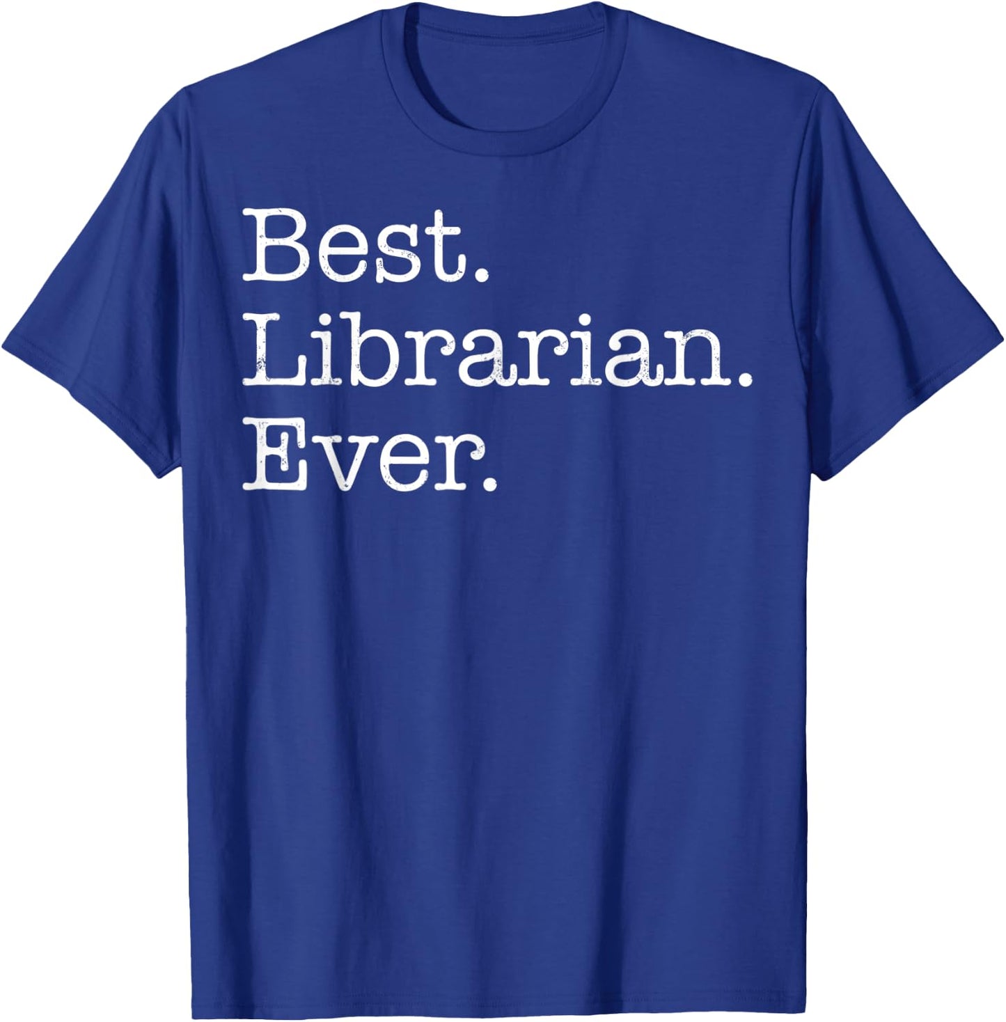 Best Librarian Ever T-Shirt - T-Shirt | Royal
