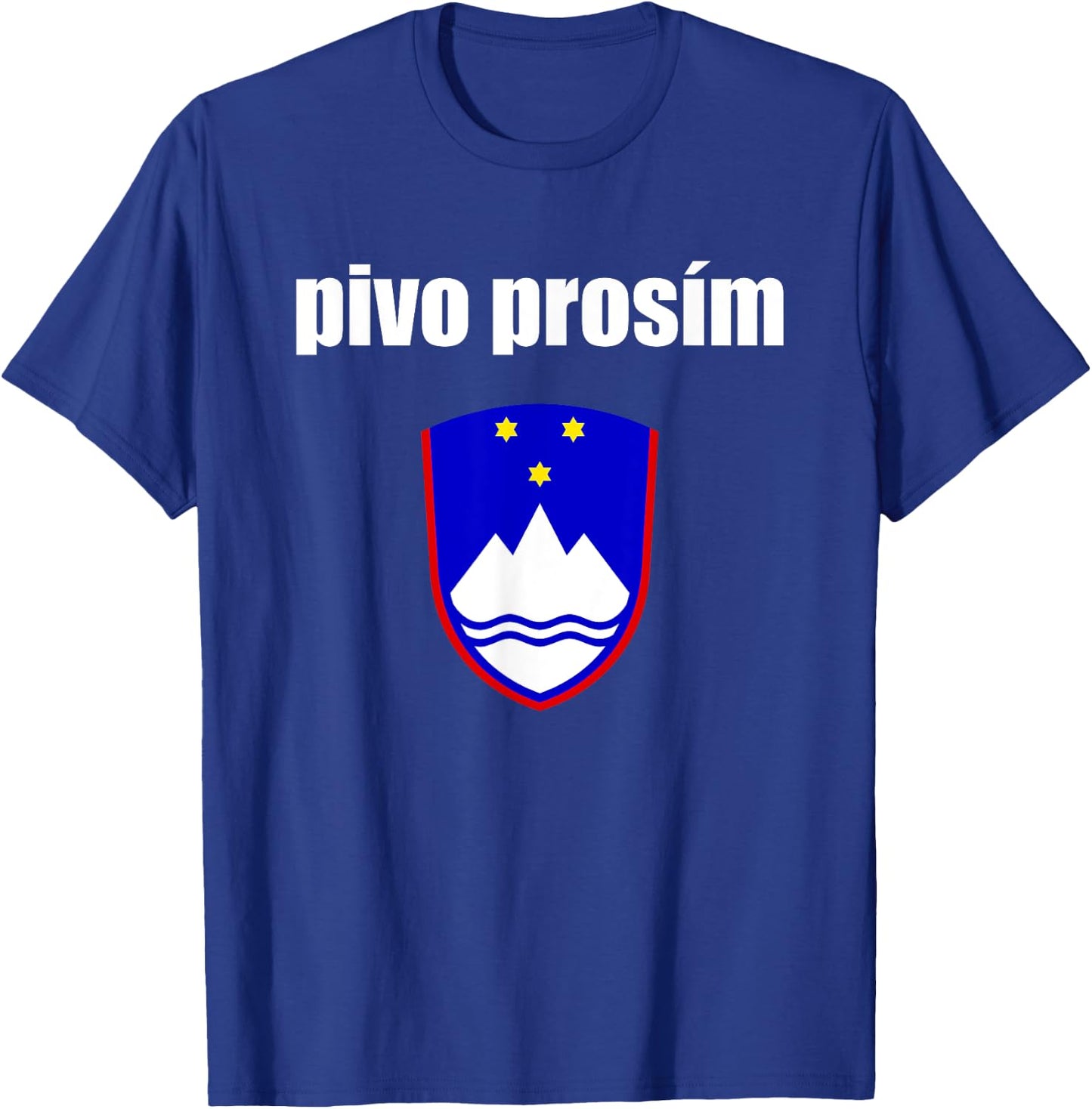 Pivo Prosim Beer Please In Slovenian Shirt Slovenia Vacation T-Shirt - T-Shirt | Royal