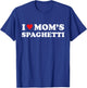 I Love Mom's Spaghetti Heart Hot Funny Italian Pasta Meme T-Shirt - T-Shirt | Royal