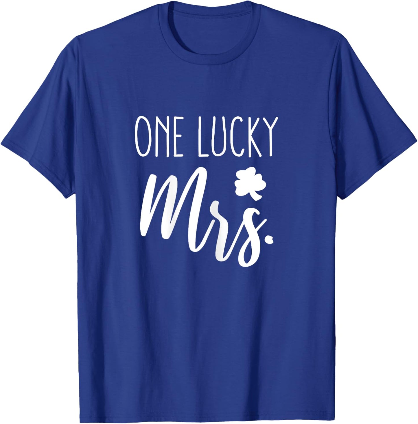 St Patricks Day Wedding Couples Matching One Lucky Mrs T-Shirt - T-Shirt | Royal