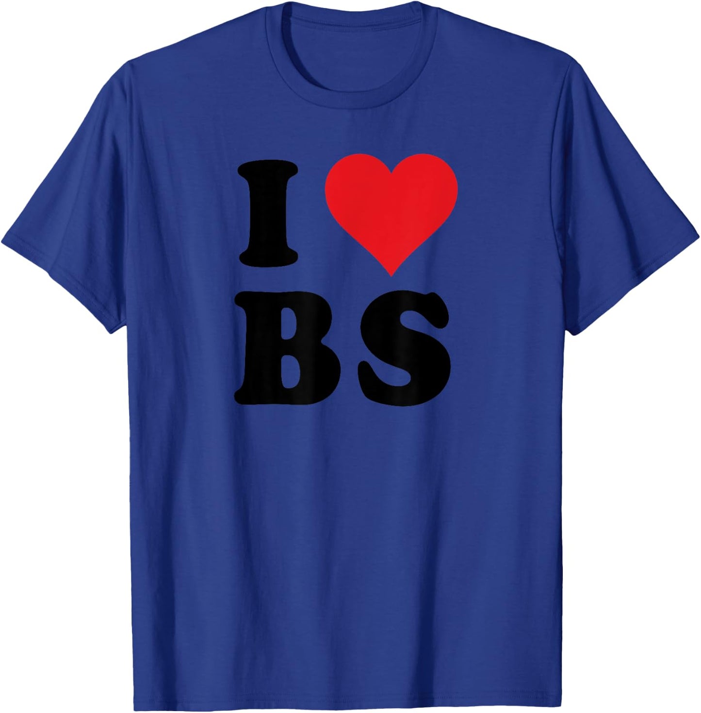 I Heart BS Initials I Love B.S. First And Last Name B S T-Shirt - T-Shirt | Royal
