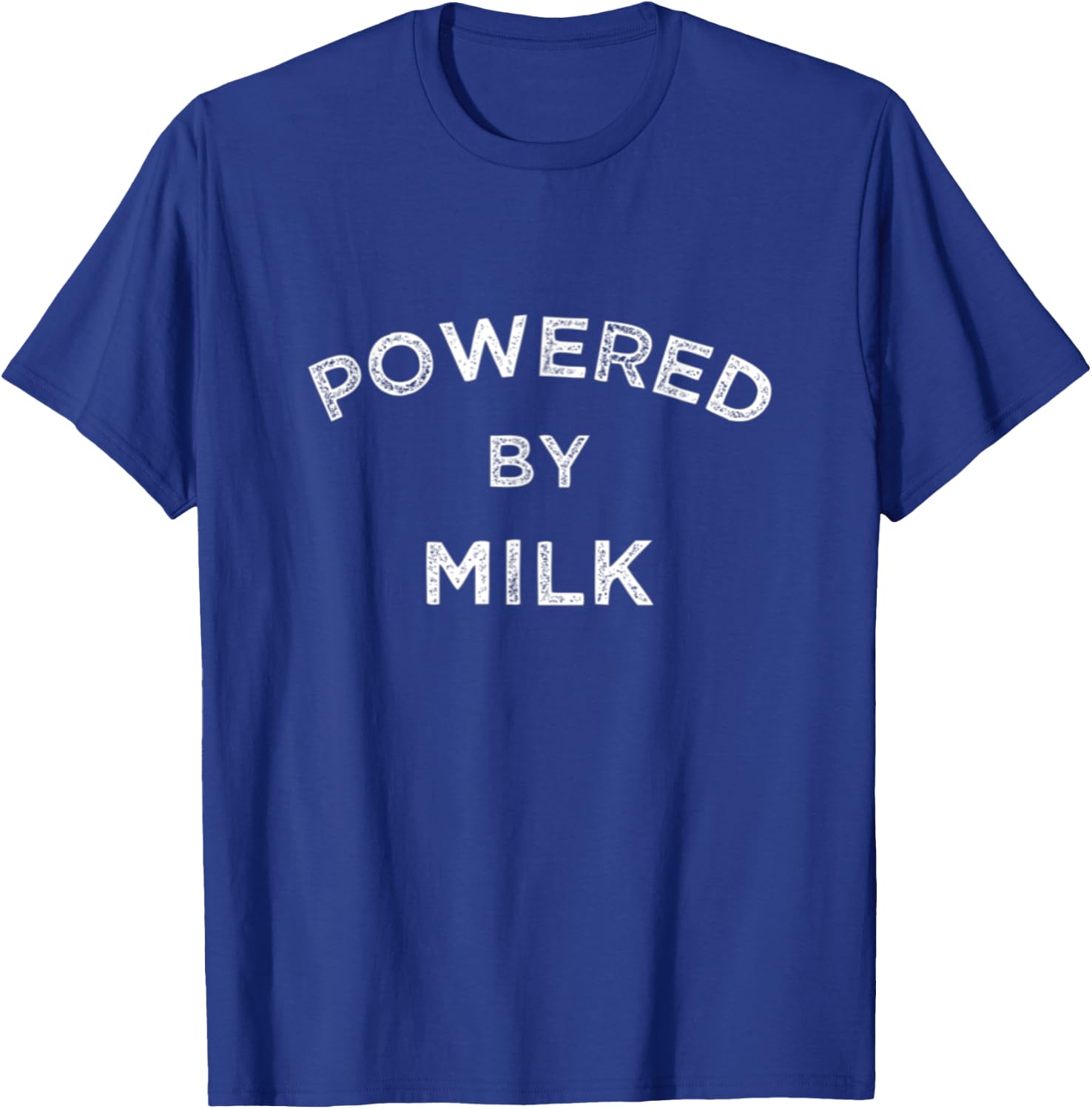 Powered By Milk Dairy , Nut Milk Lover Farmer Gym Fitness T-Shirt - T-Shirt | Royal