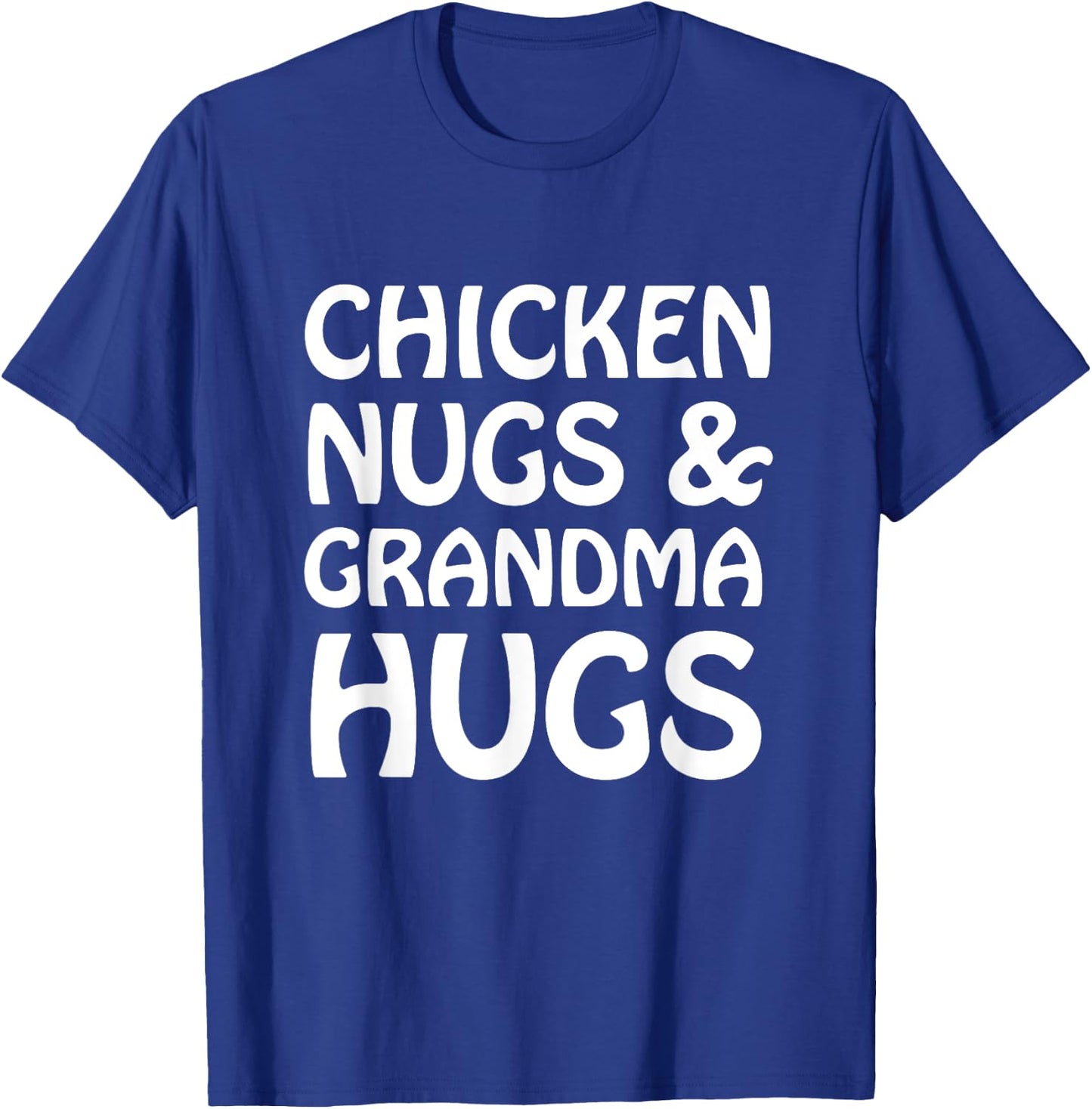 Chicken Nugs And Grandma Hugs Funny Cute Kids Lt. T-Shirt - T-Shirt | Royal