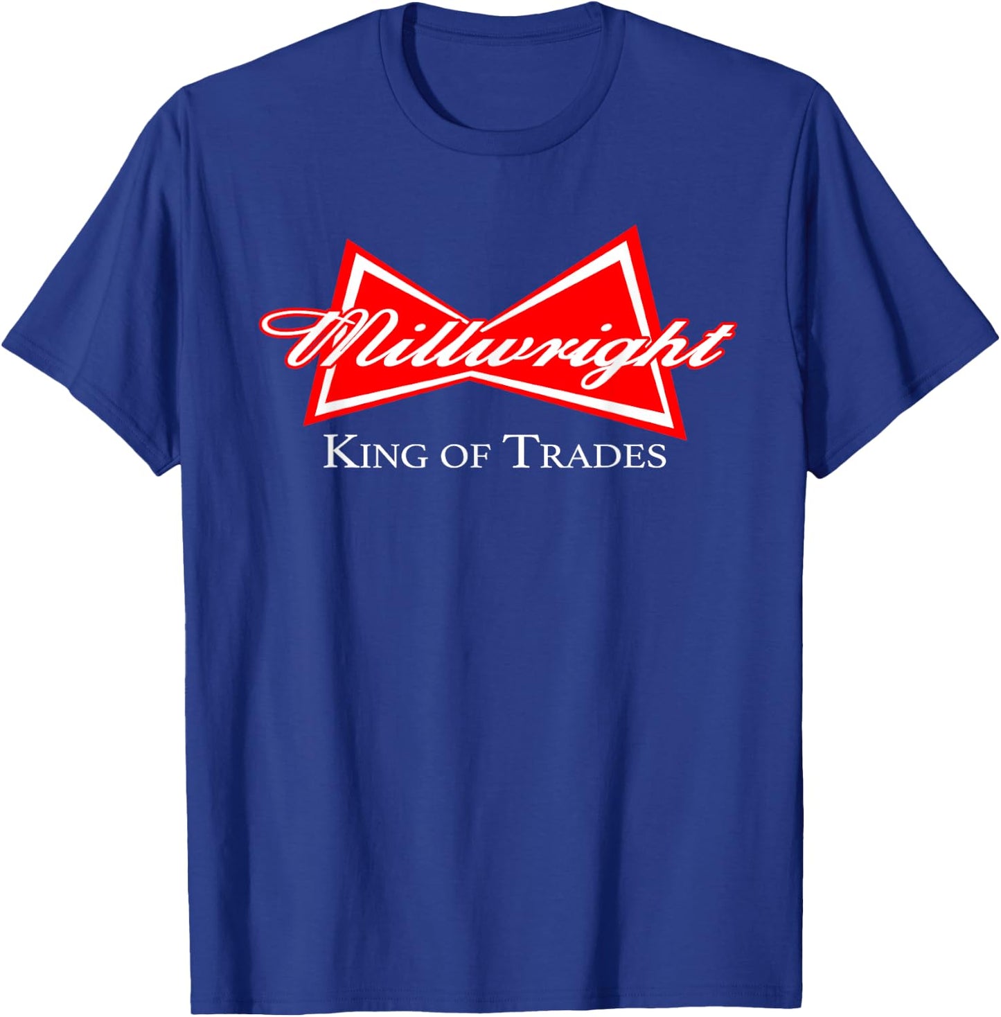Funny Millwright King of Trades Metalworker Wrench Design T-Shirt - T-Shirt | Royal