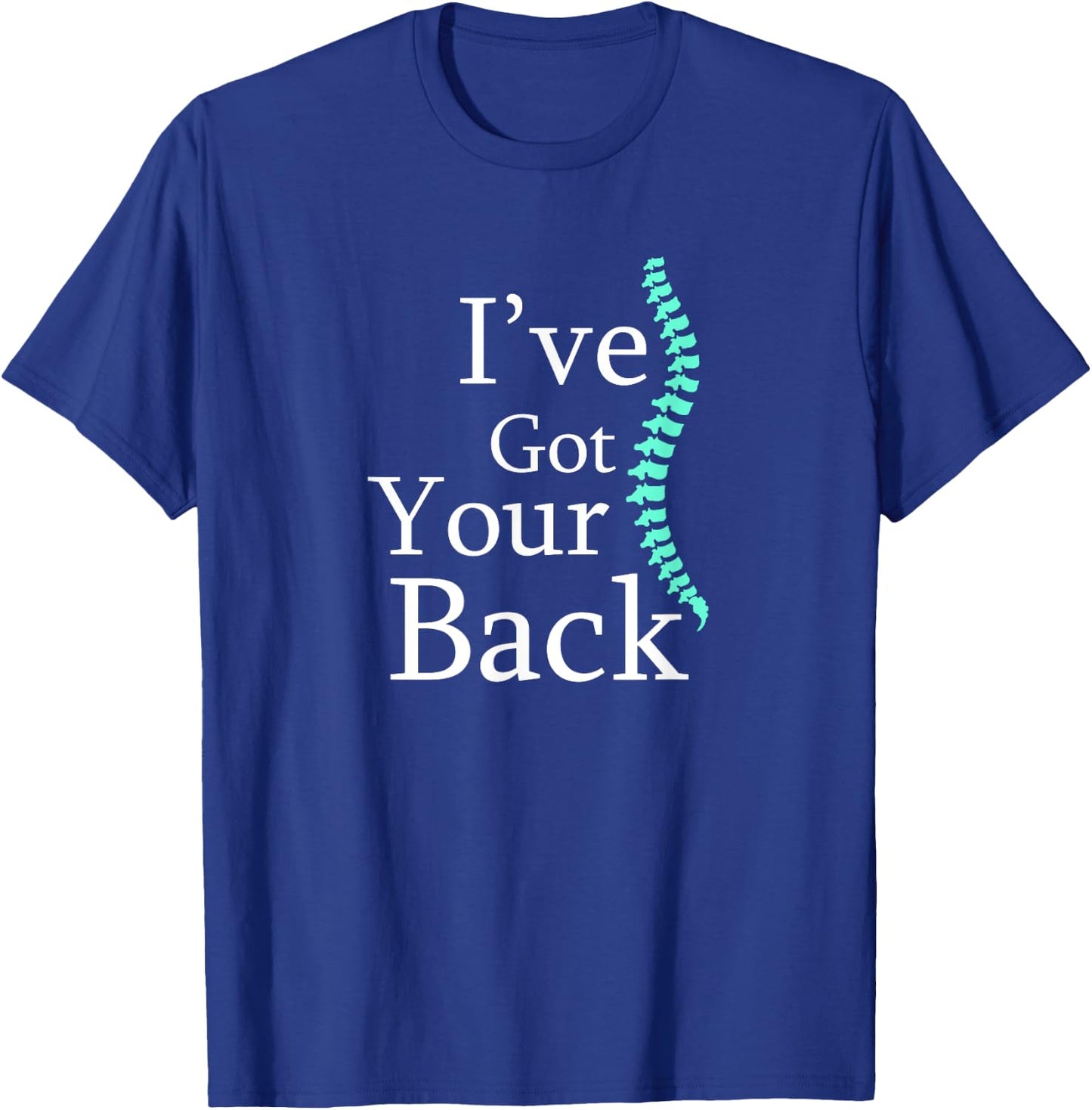 Funny I've Got Your Back Chiropractor Gift Shirt T-Shirt - T-Shirt | Royal
