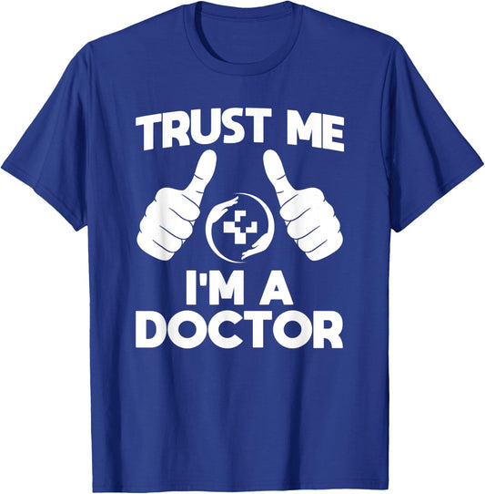 Trust Me I'm a Doctor T-Shirt - T-Shirt | Royal