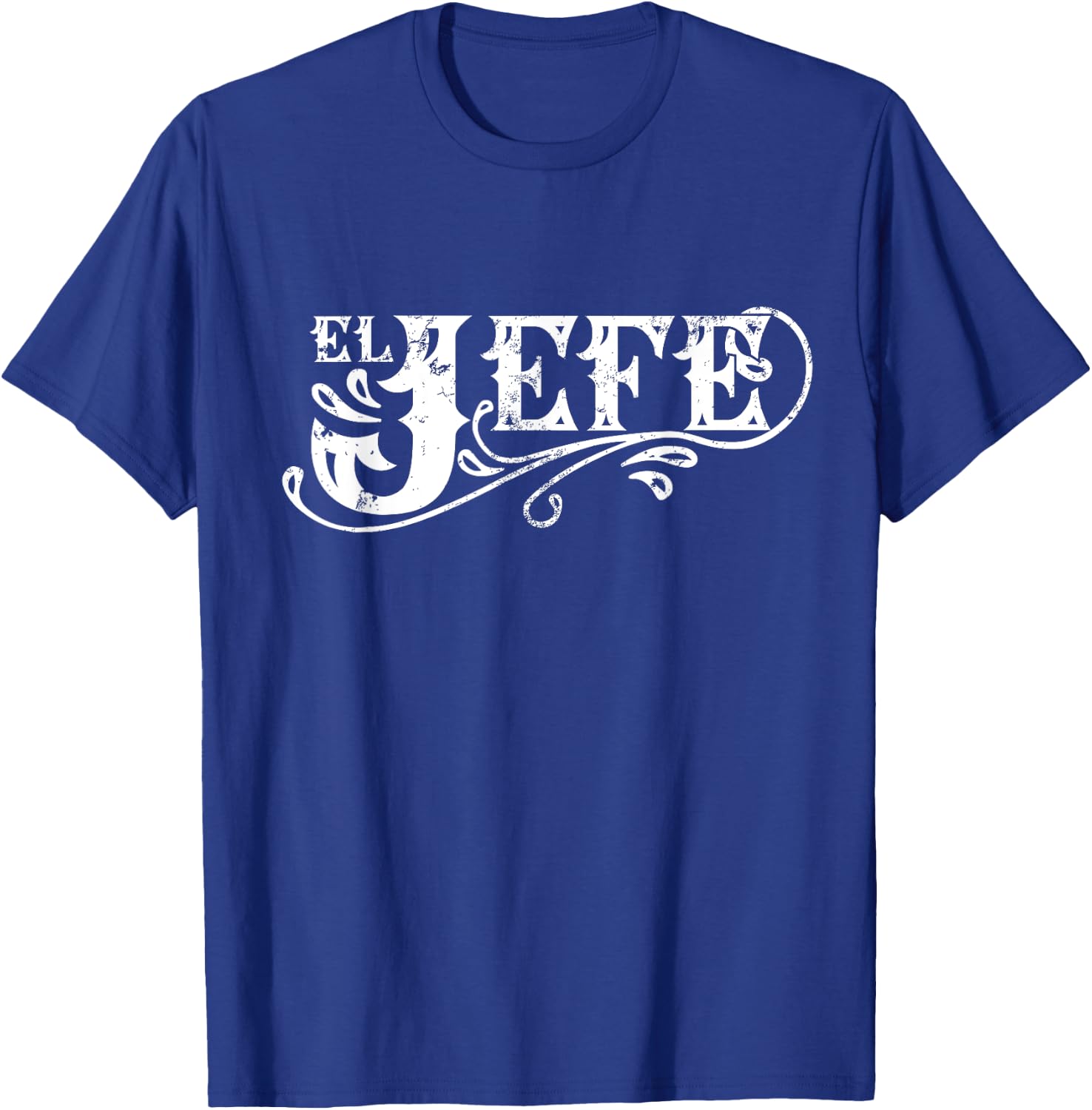 El Jefe The Boss in Spanish Funny Mexican Quote T-Shirt - T-Shirt | Royal