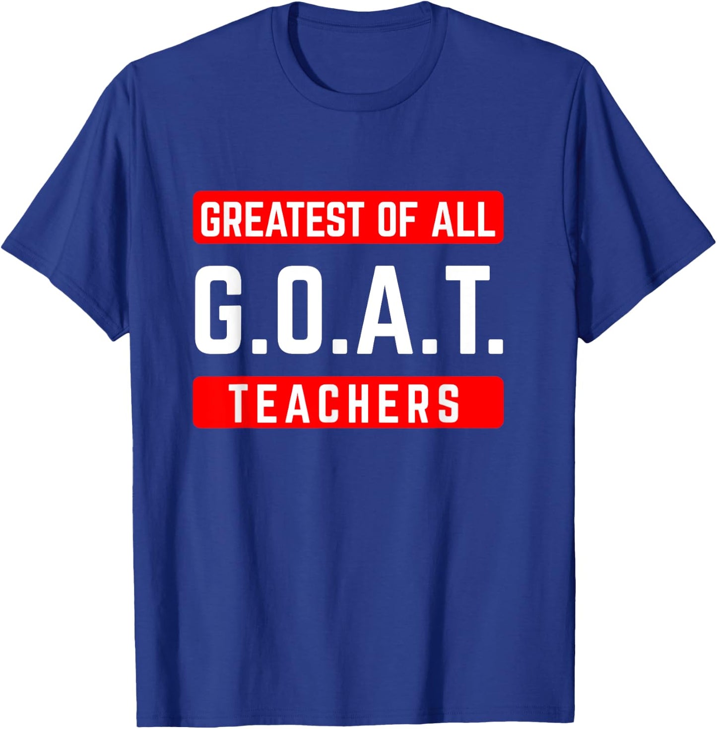 G.O.A.T Greatest of all Teachers for School Tutor & Teacher Women T-Shirt - T-Shirt | Royal
