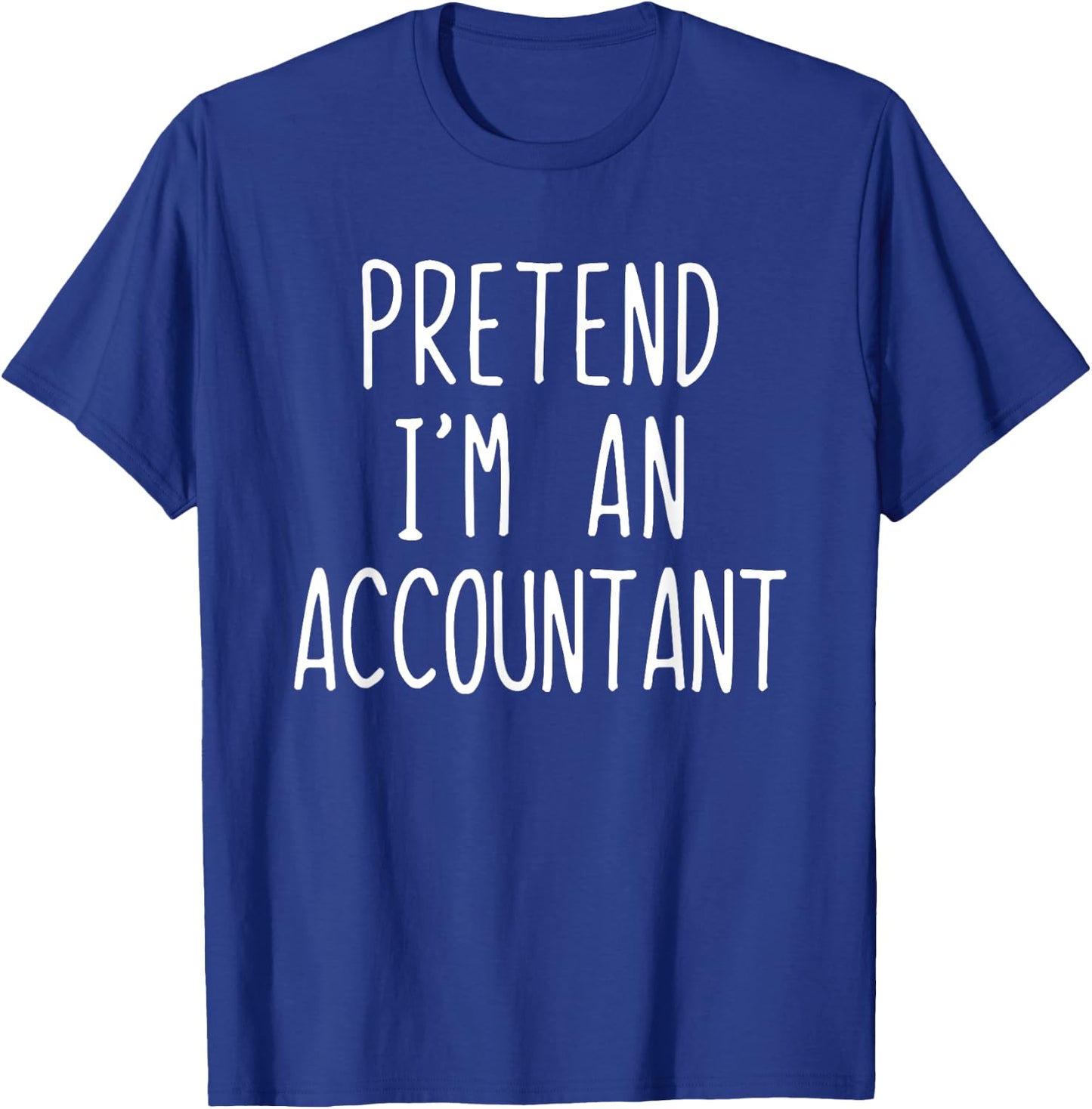 Pretend I'm An Accountant Costume Halloween Lazy Adult Kids T-Shirt - T-Shirt | Royal