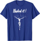 Jesus Nailed It Atheist Punk Goth T-Shirt - T-Shirt | Royal