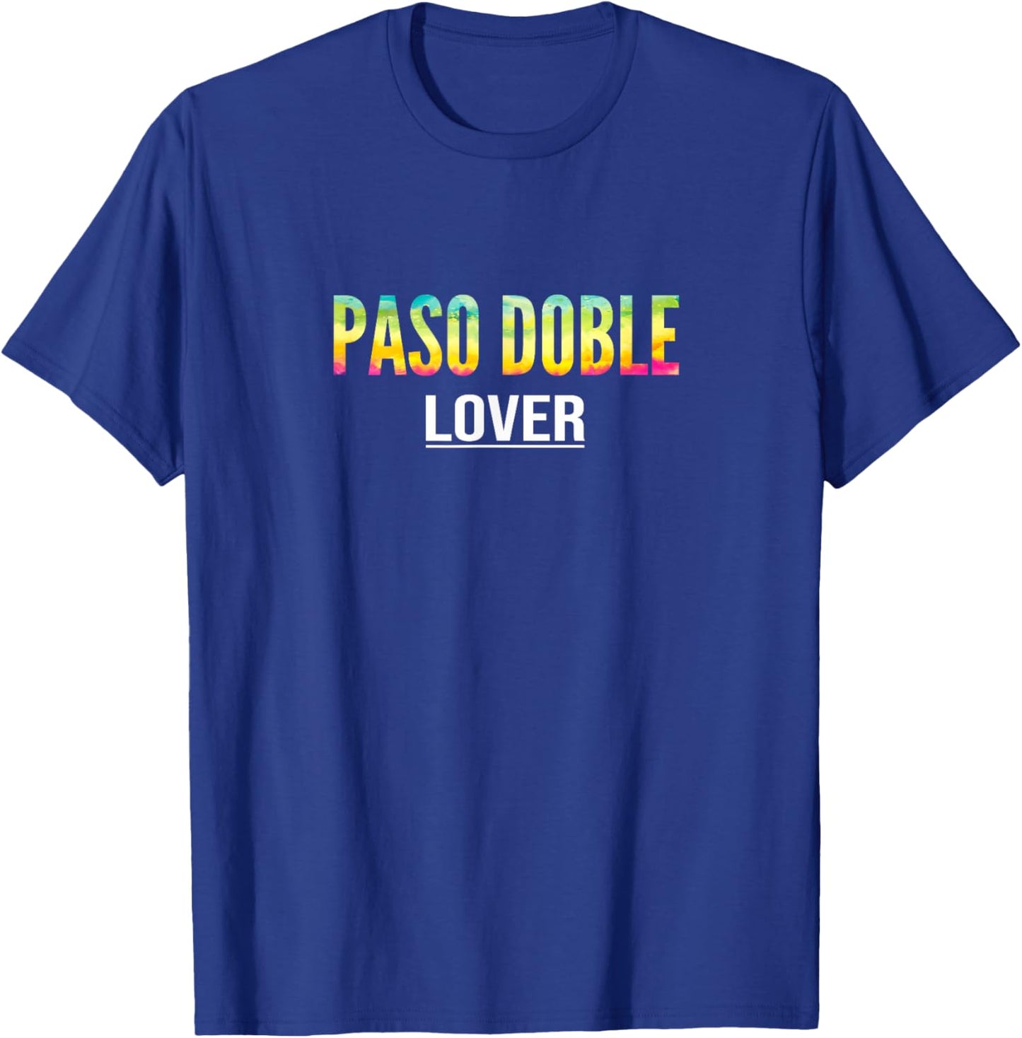 Paso Doble Lover - Paso doble Dance T-Shirt - T-Shirt | Royal