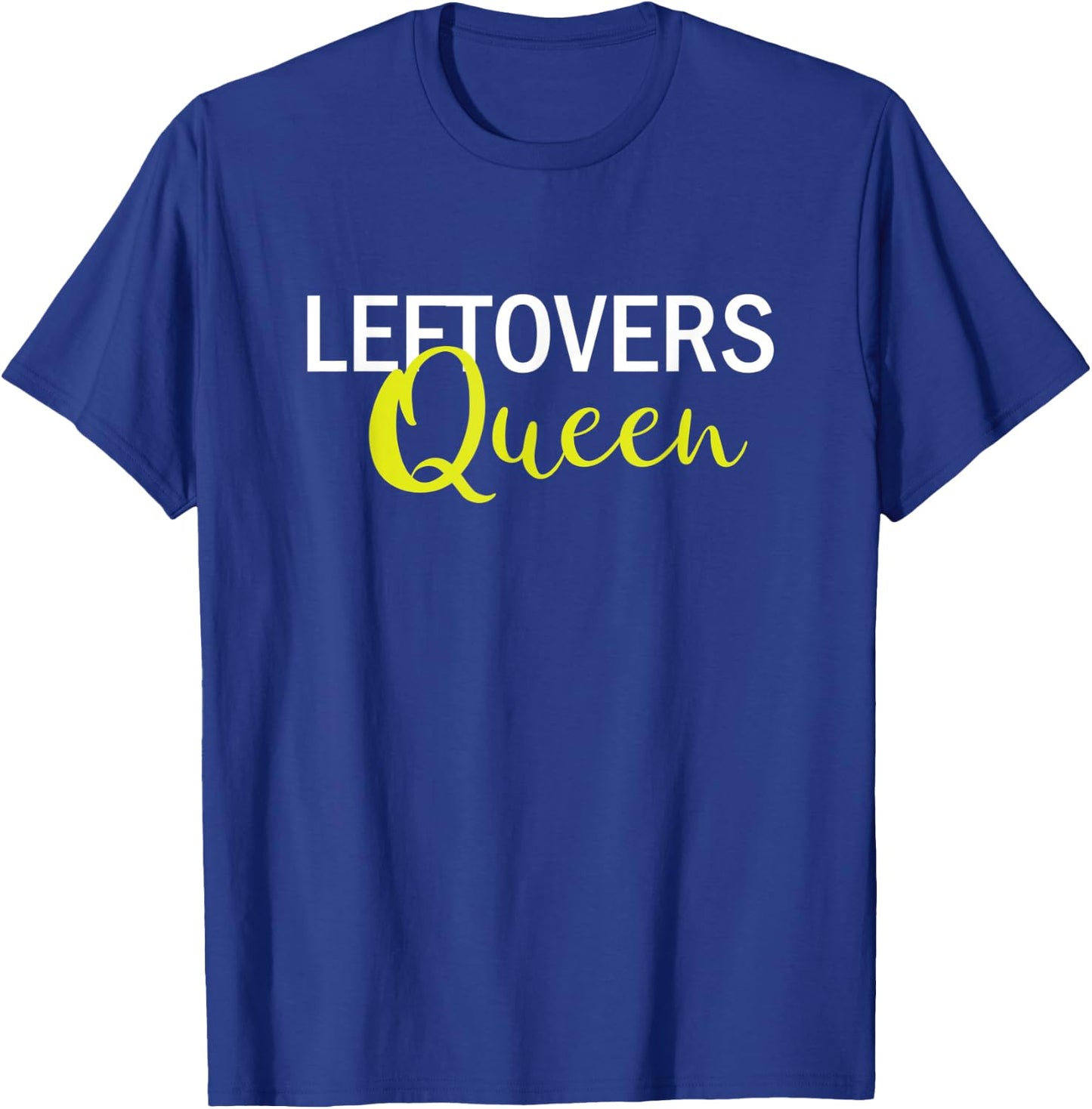 Leftovers Queen Funny Thanksgiving Women T-Shirt - T-Shirt | Royal