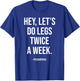 Funny Workout Saying Fitness Gym I Leg Day Legs Training T-Shirt - T-Shirt | Royal