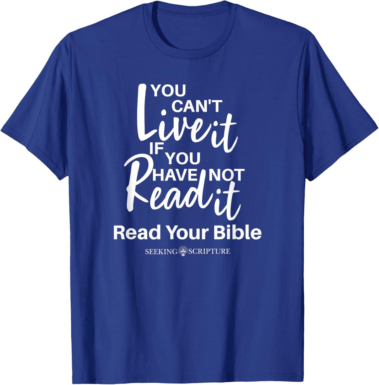 You Can't Live It If You Have Not Read It T-Shirt - T-Shirt | Royal