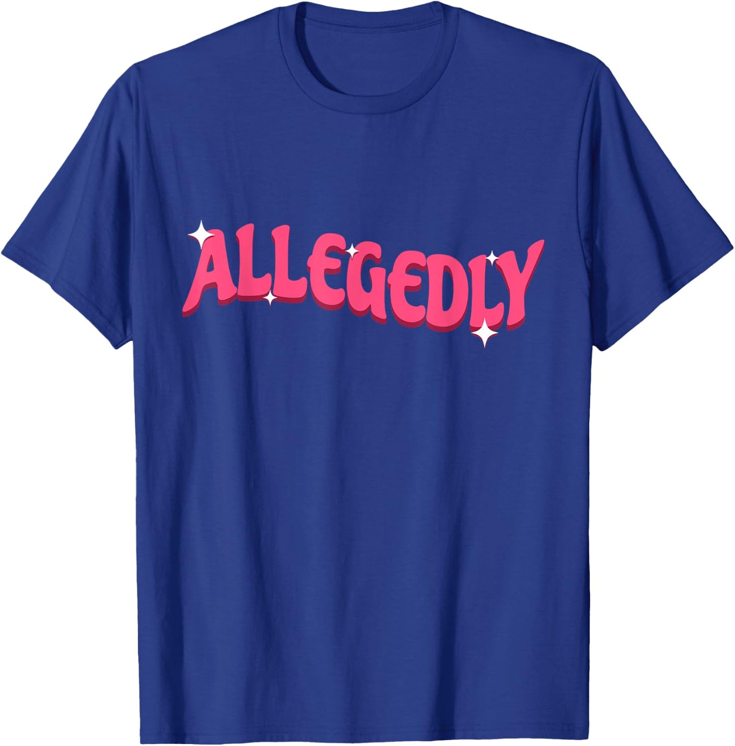 Lawyer Or Attorney Allegedly Gifts Women Paralegal T-Shirt - T-Shirt | Royal