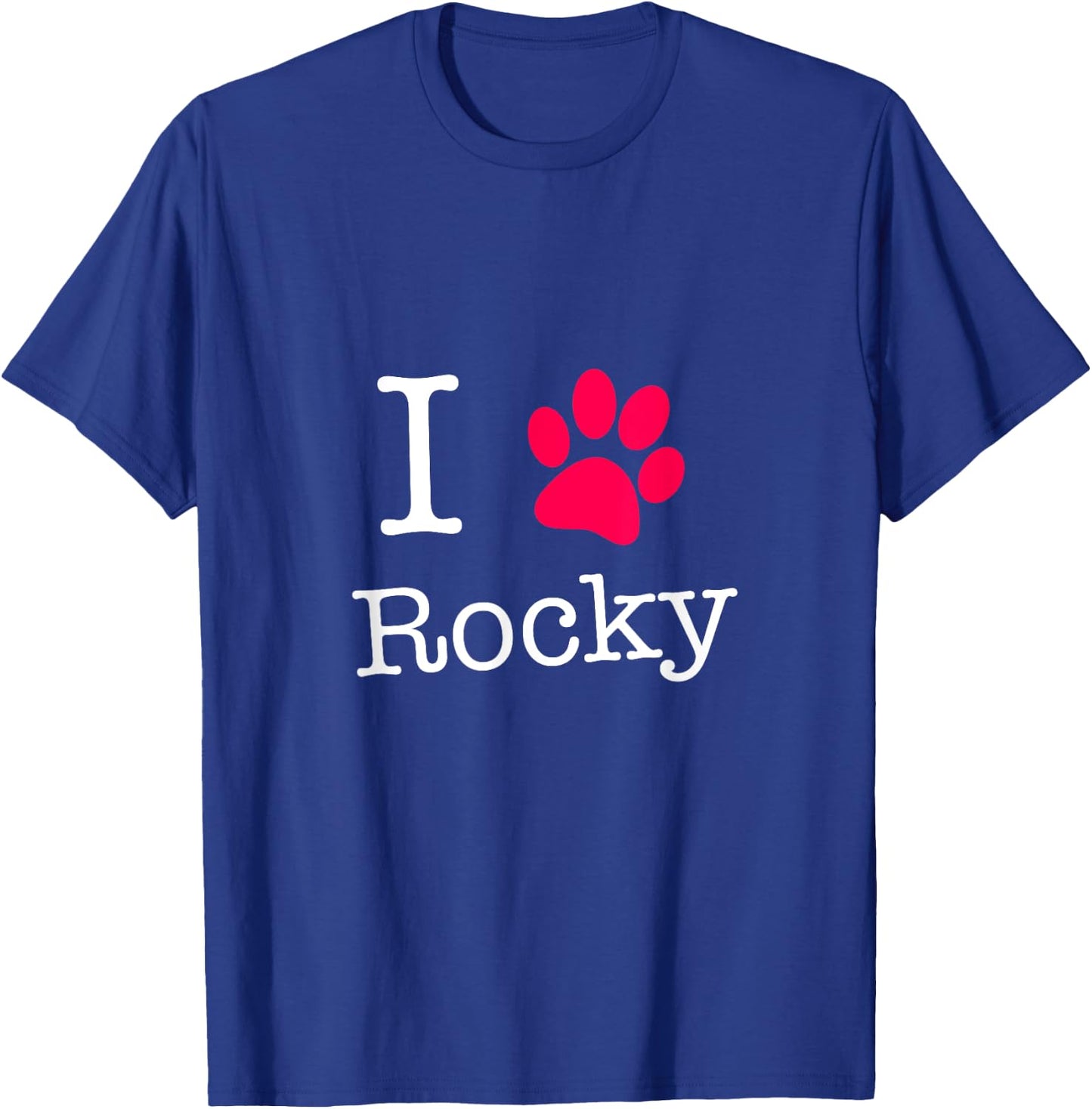 I Love Rocky Dog Name Gift Shirt for Dog Lovers Men Women Kids T-Shirt - T-Shirt | Royal