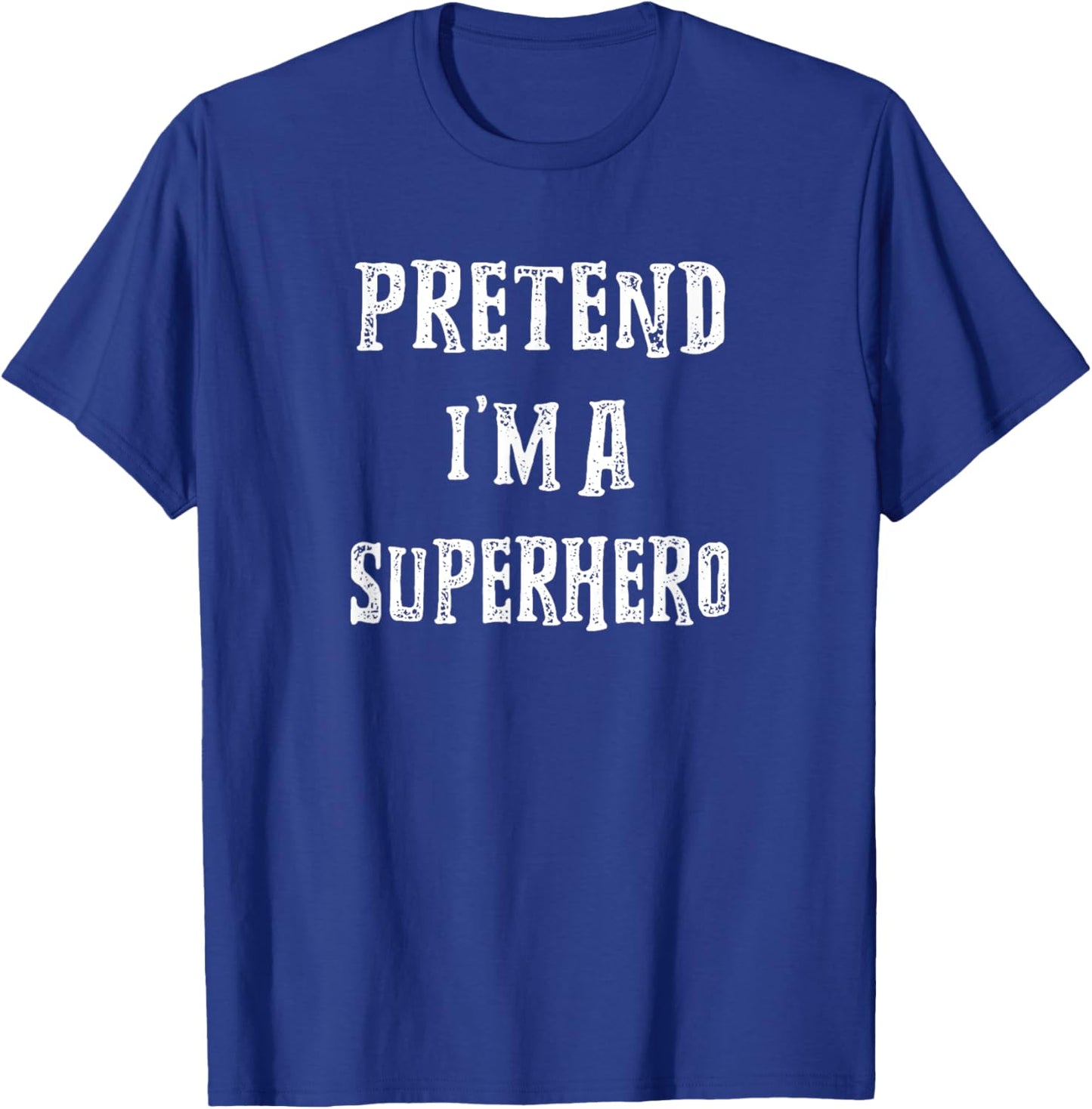 Pretend I'm A Superhero Halloween Costume Couples Matching T-Shirt - T-Shirt | Royal