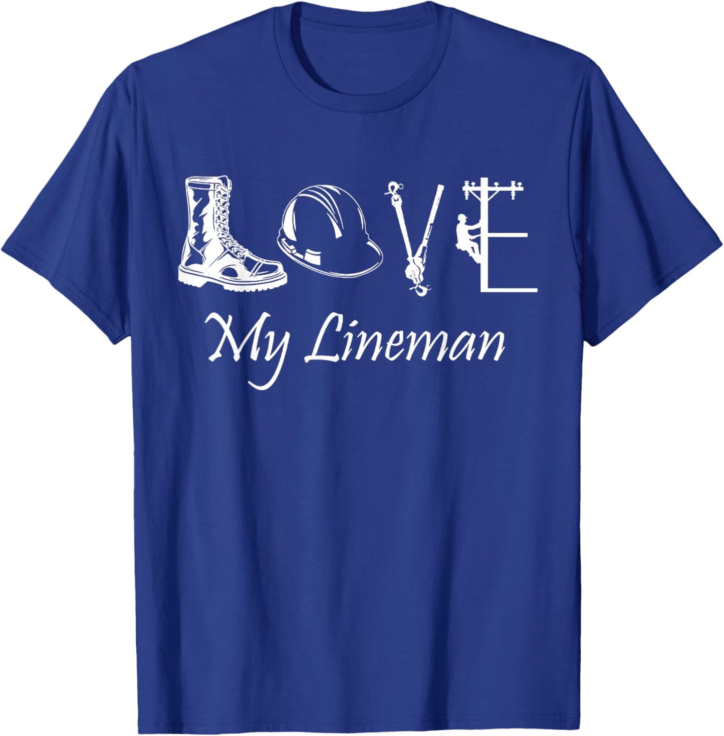 Love My Lineman wife husband Lineworker girlfriend linesman T-Shirt - T-Shirt | Royal
