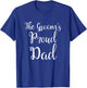 The Grooms Proud Dad - Father Of The Groom T-Shirt - T-Shirt | Royal