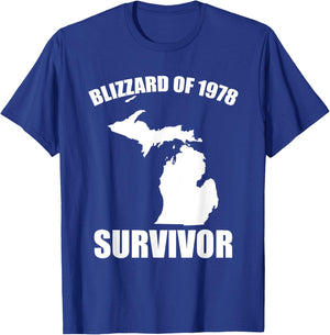 Blizzard Of 1978 Survivor Funny Michigan Winter Snowstorm T-Shirt - T-Shirt | Royal
