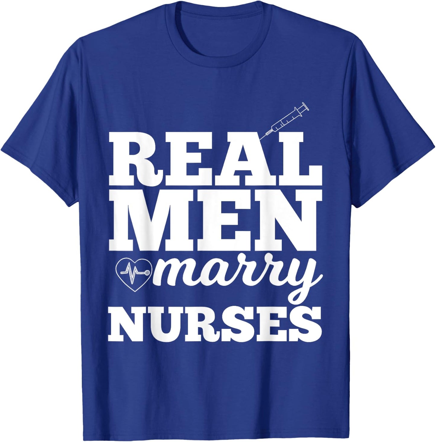 UAB KIDKIS Men's Real Men Marry Nurses for Nurse Husband - Black, Small T-Shirt - T-Shirt | Royal