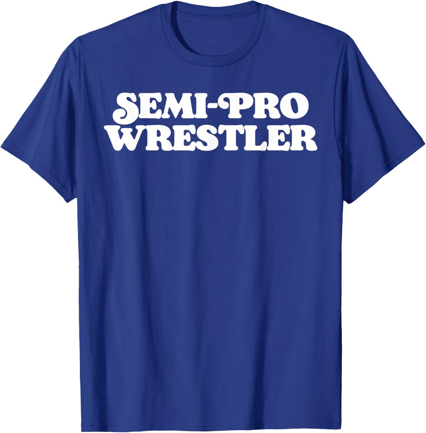 Semi-Pro Wrestler Funny Vintage Backyard Wrestling Retro T-Shirt - T-Shirt | Royal
