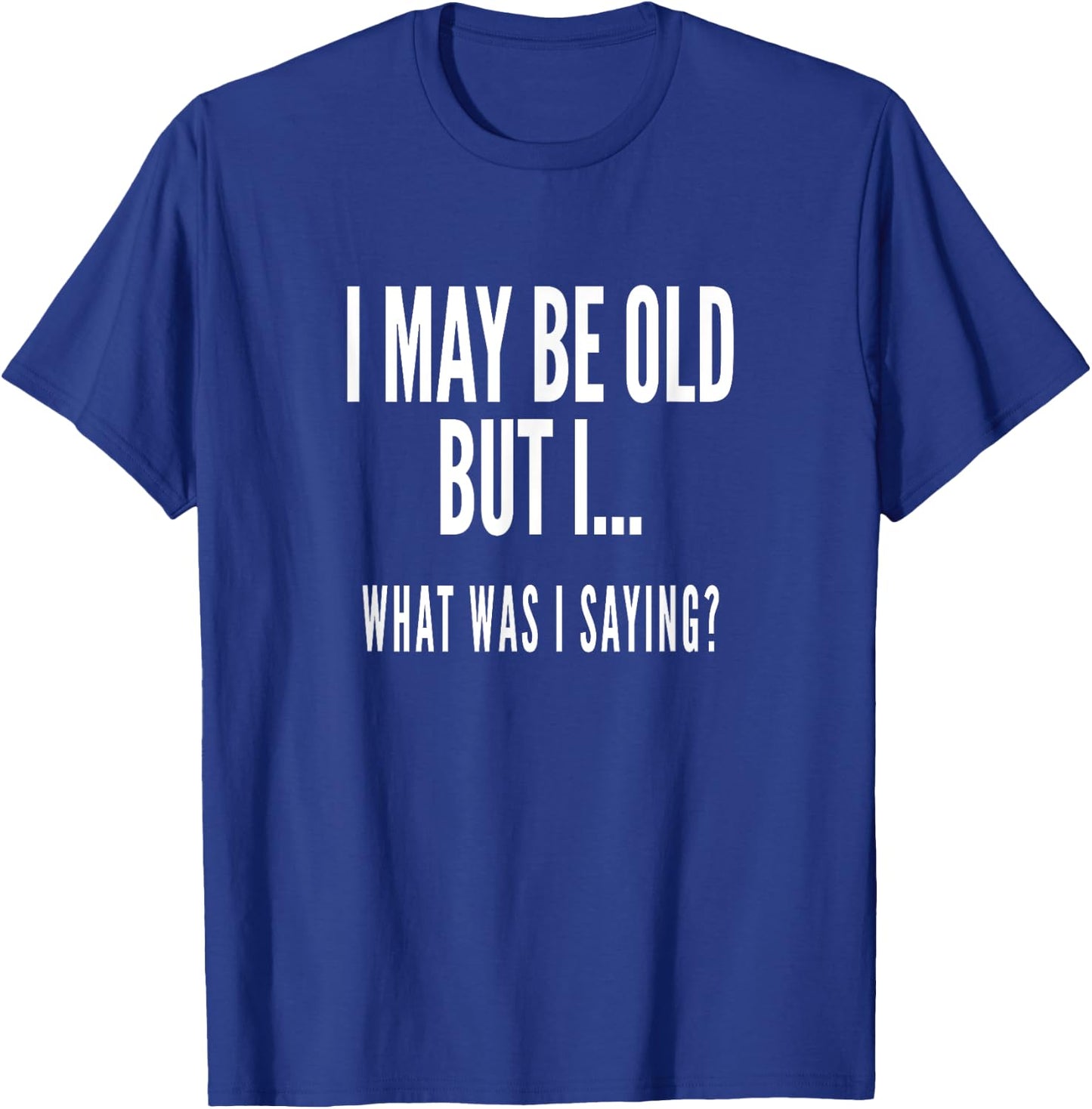 Funny Senior Citizens Old People Gifts Old Age T-Shirt - T-Shirt | Royal