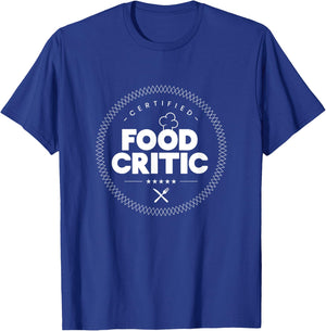 Certified Food Critic Food Lovers and Foodie T-Shirt - T-Shirt | Royal