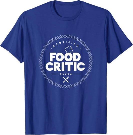 Certified Food Critic Food Lovers and Foodie T-Shirt - T-Shirt | Royal