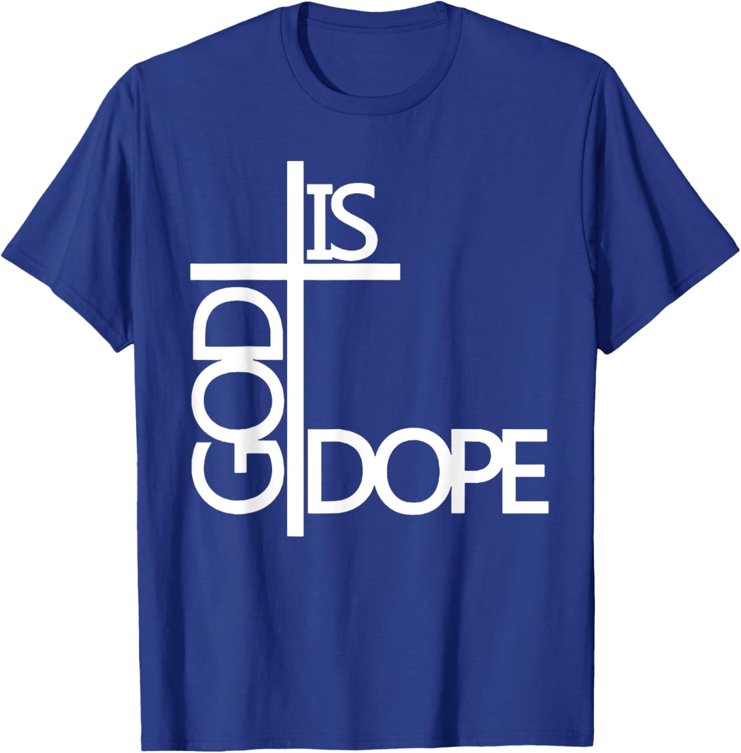 God Is Dope T-Shirt - T-Shirt | Royal