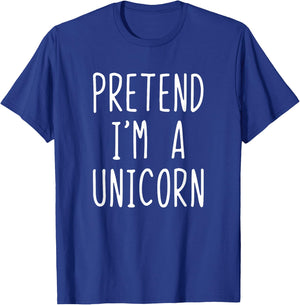Pretend I'm A Unicorn Costume Halloween Lazy Easy T-Shirt - T-Shirt | Royal