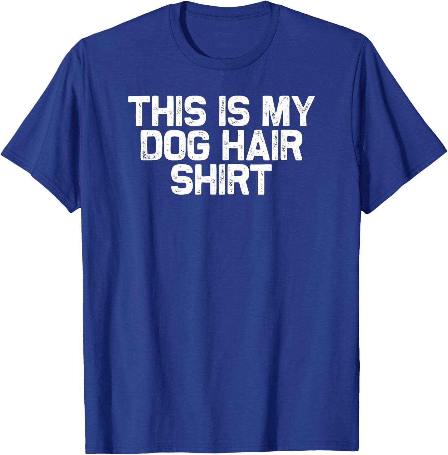 Funny Dog Mom Mama This Is My Dog Hair T-Shirt - T-Shirt | Royal