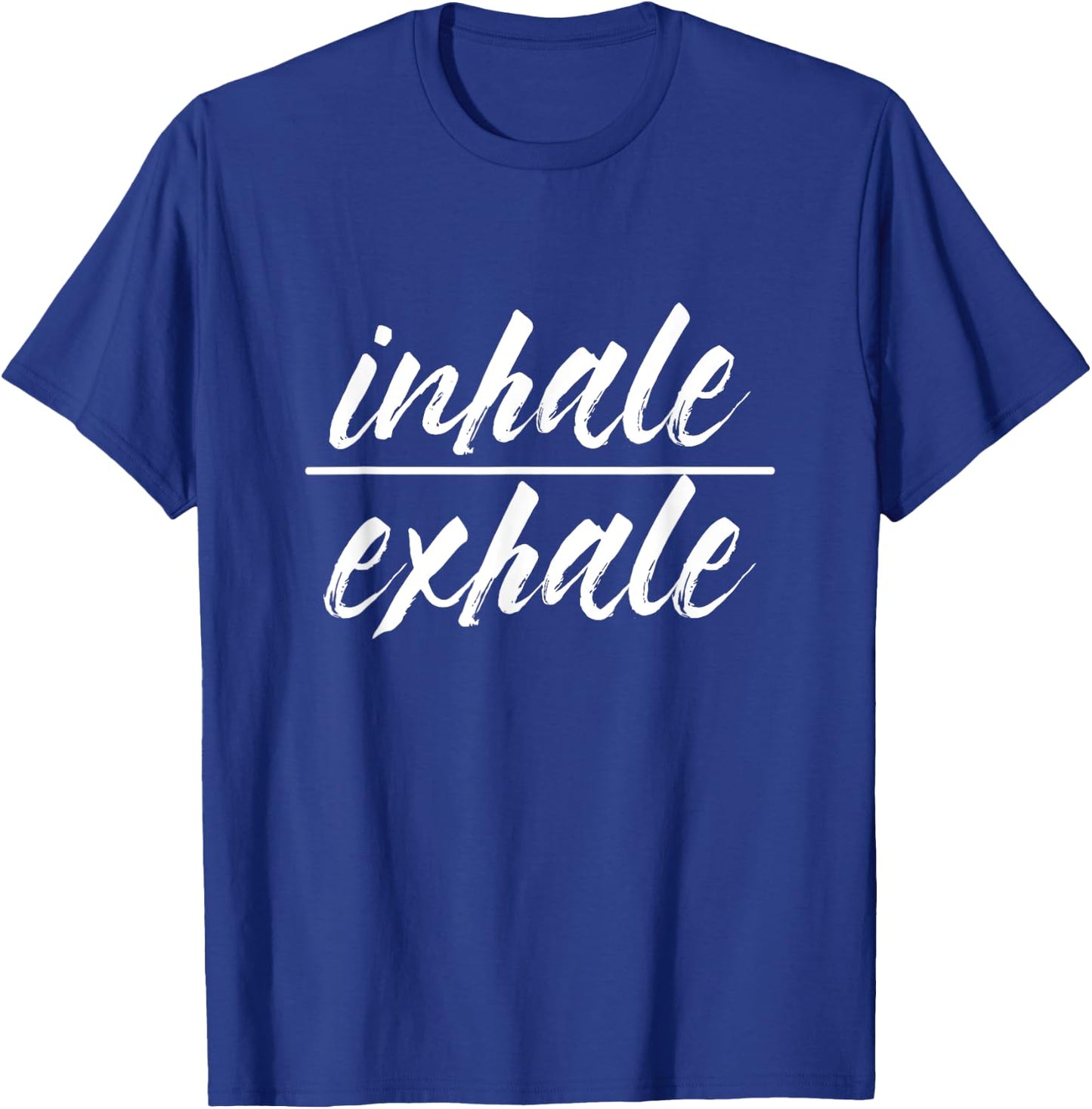 Inhale Exhale Yoga Sports Exercise Health Meditation T-Shirt - T-Shirt | Royal