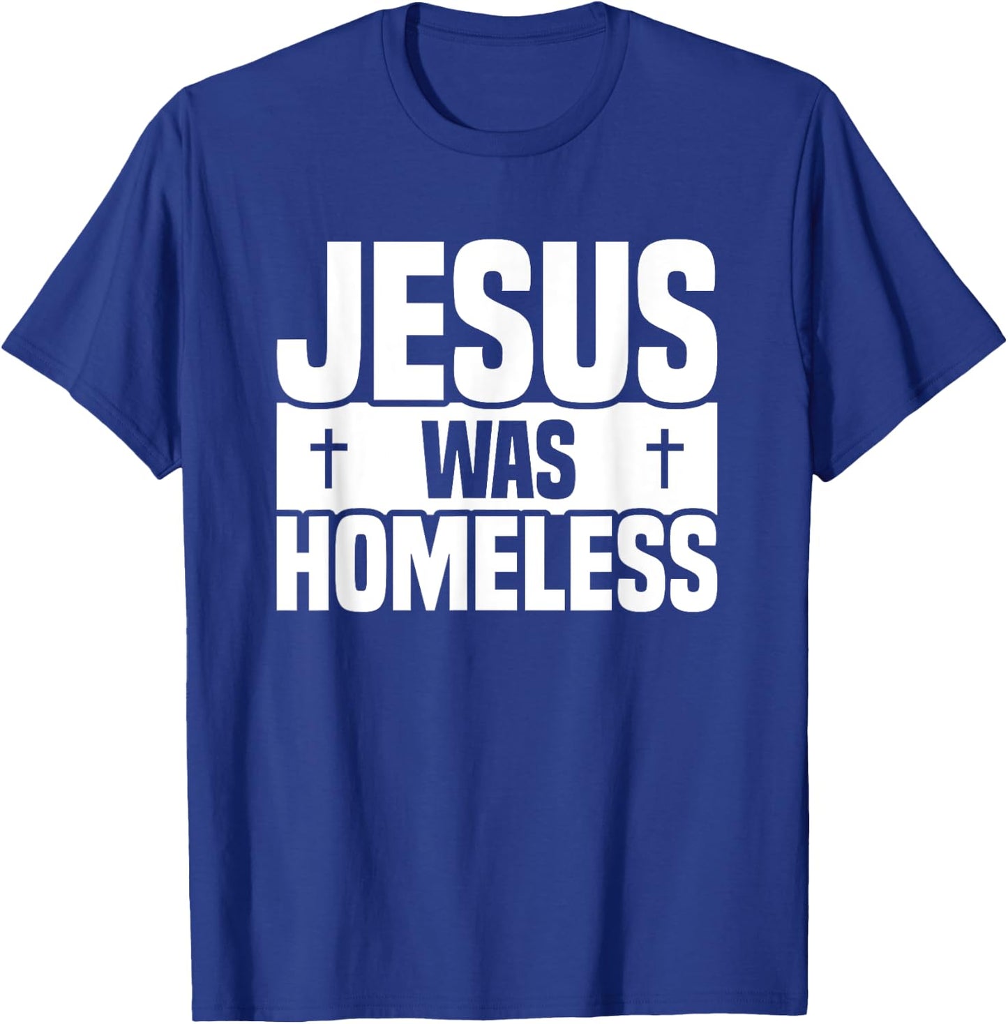 Jesus Was Homeless T-Shirt - T-Shirt | Royal