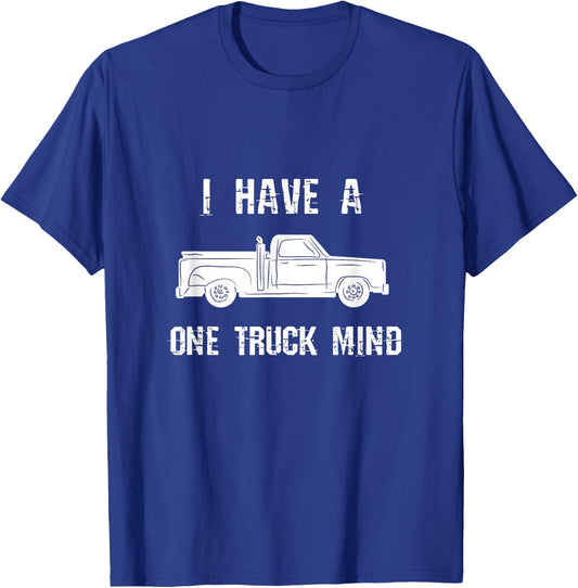 I Have A One Truck Mind I Love My Classic Truck Driver T-Shirt - T-Shirt | Royal