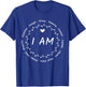 I am Circle Design Amazing Beautiful Strong Capable Chosen T-Shirt - T-Shirt | Royal