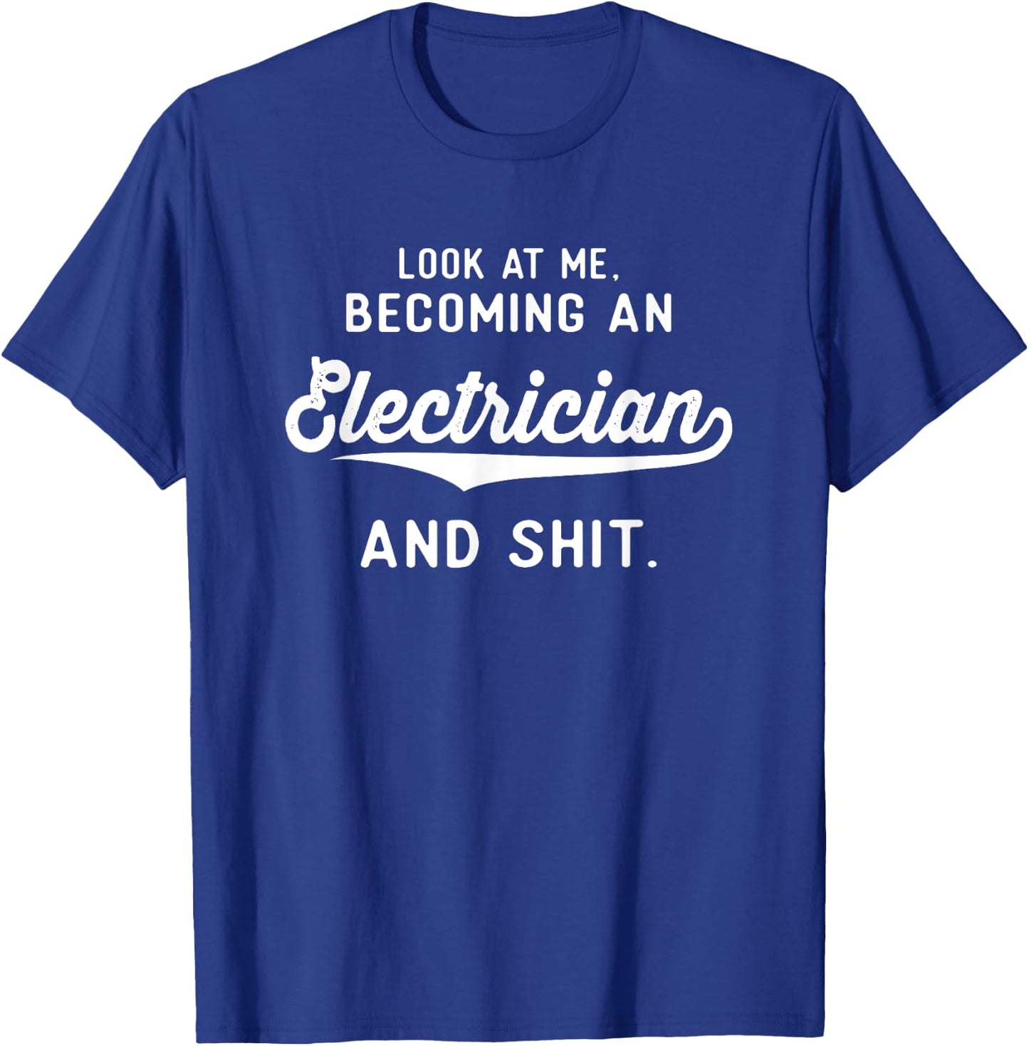 Funny Electrician Graduation Gifts Men Women Electrical T-Shirt - T-Shirt | Royal