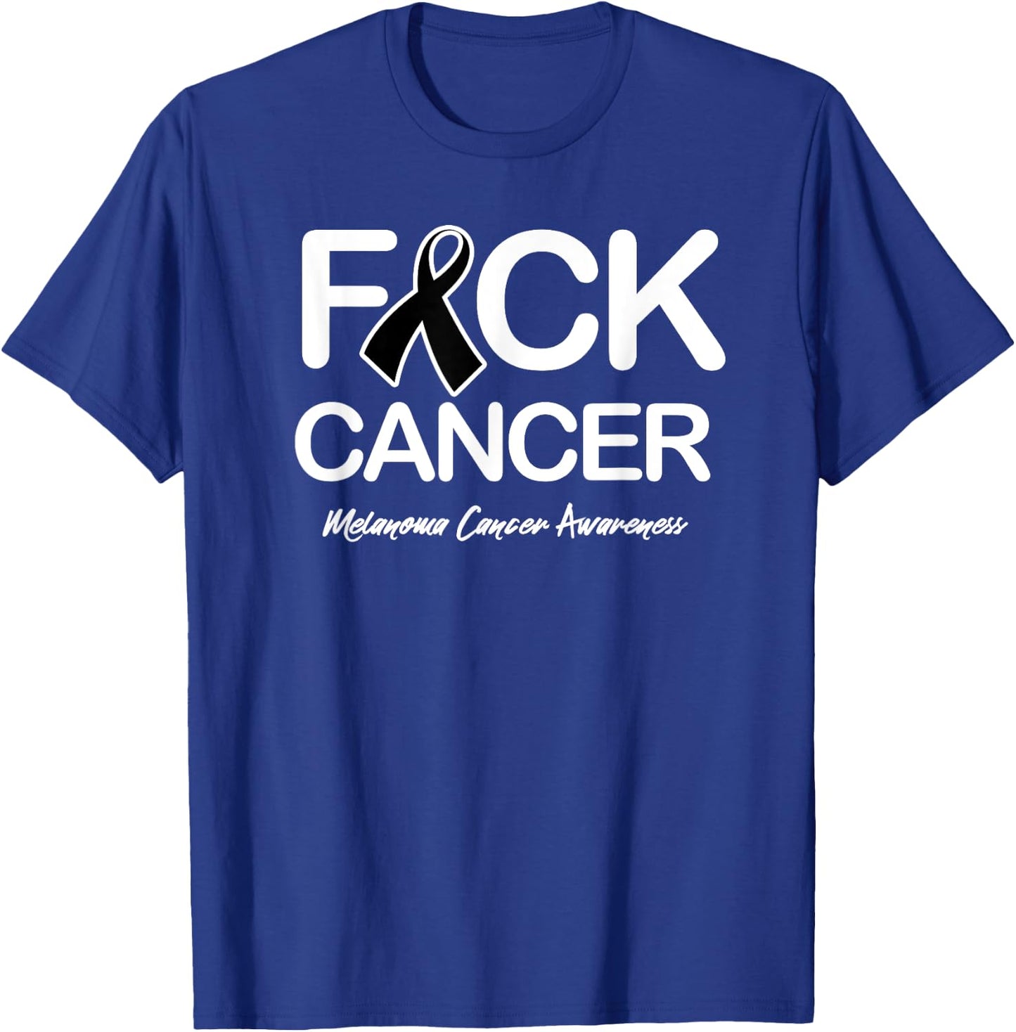 Melanoma Cancer Awareness Shirt Fck Cancer T-Shirt - T-Shirt | Royal