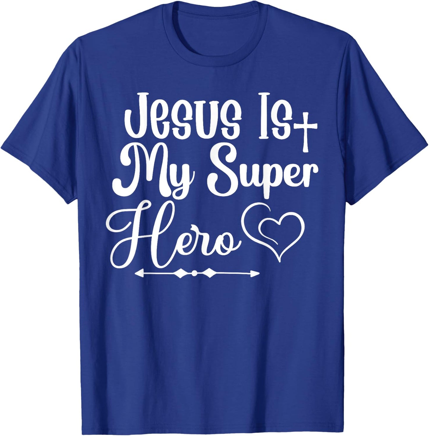 Jesus Is My SuperHero T-Shirt - T-Shirt | Royal