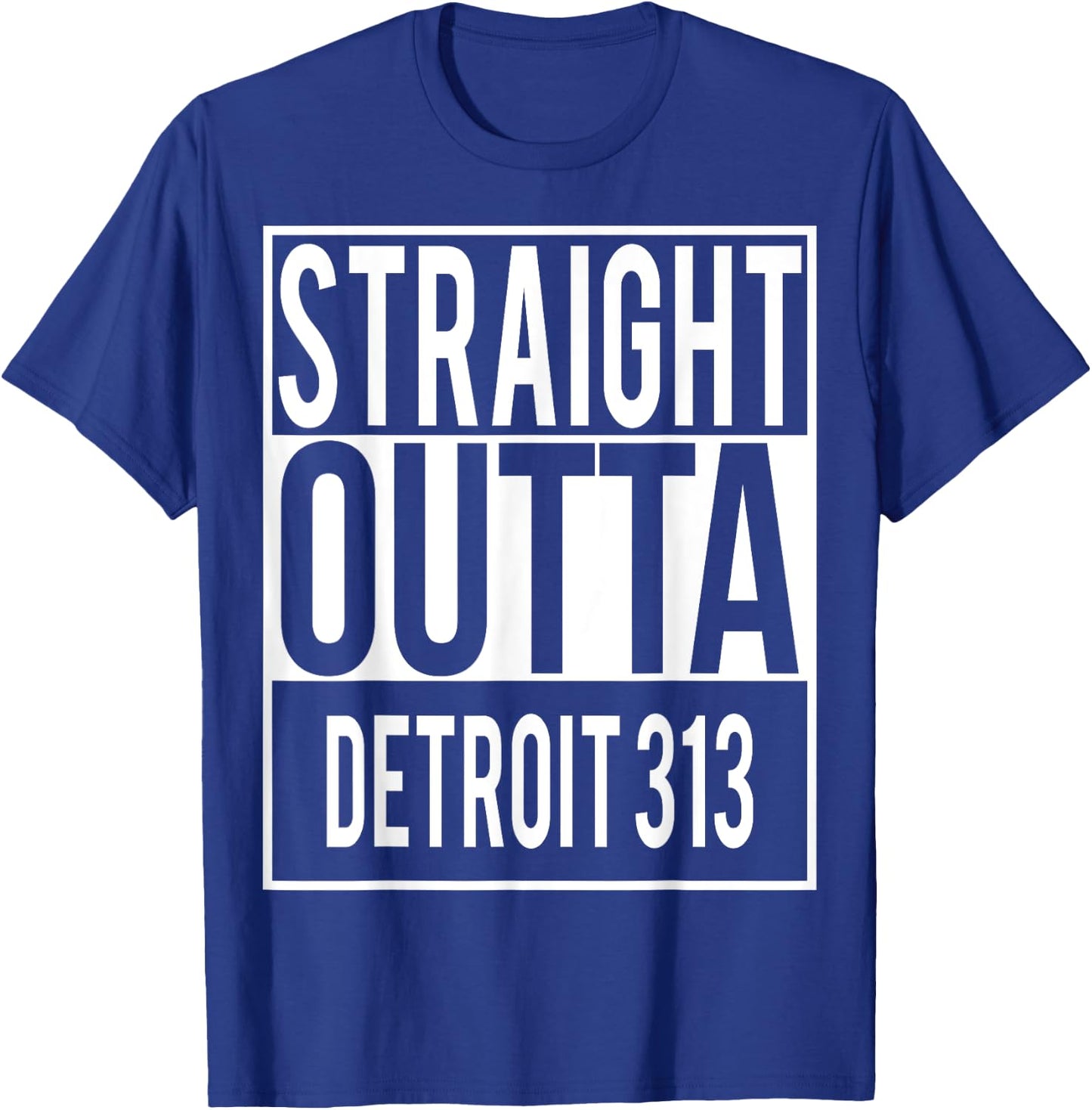 Straight Outta DETROIT 313 Shirt T-Shirt - T-Shirt | Royal