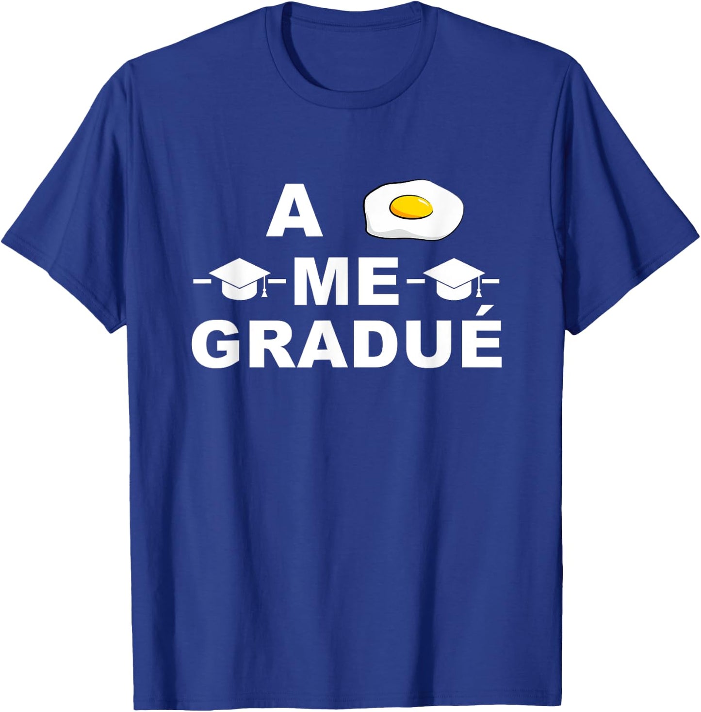 Hispanic Graduation | Me Gradue Class of 2021 T-Shirt - T-Shirt | Royal