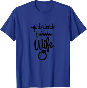Girlfriend, Fiancee, Wife Gift Bride Wedding T-Shirt - T-Shirt | Royal